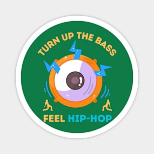 Hip Hop - Turn Up The Bass Magnet